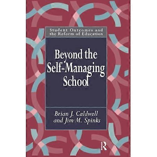Beyond the Self-Managing School