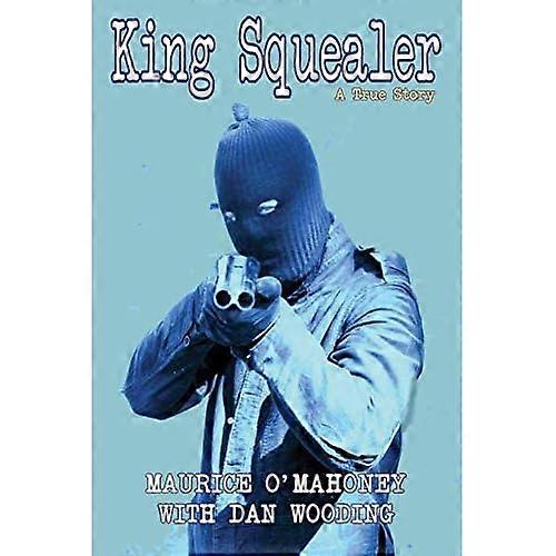King Squealer: A True Story