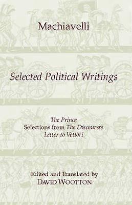 Machiavelli: Selected Political Writings