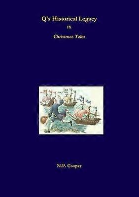 Q's Historical Legacy - 9 - Christmas Tales