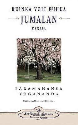 Kuinka voit puhua Jumalan kanssa