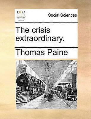 The crisis extraordinary
