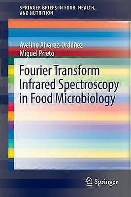 Fourier Transform Infrared Spectroscopy in Food Microbiology