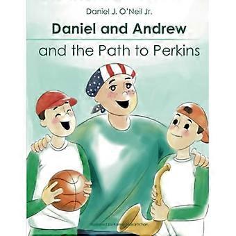 Daniel ja Andrew ja polku Perkinsiin