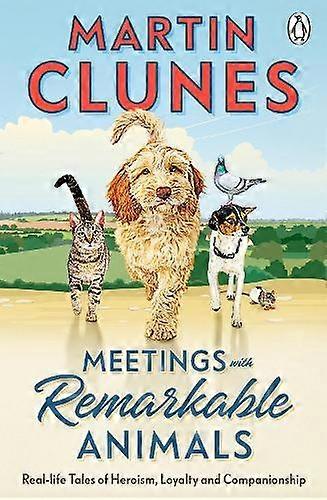 Meetings With Remarkable Animals by Martin Clunes Paperback