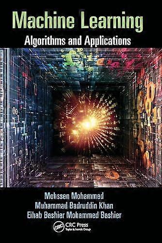 Machine Learning Algorithms And Applications - Mohssen Mohammed - Paperback - en Book