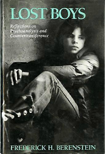 Lost Boys: Reflections on Psychoanalysis and Countertransference