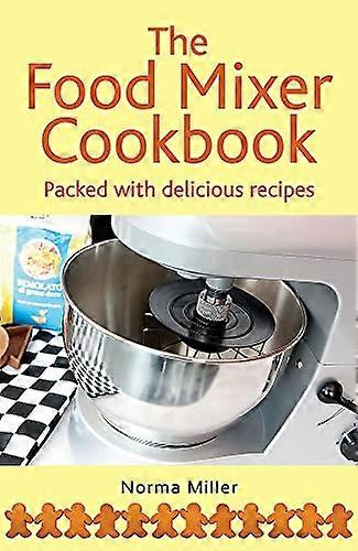 The Food Mixer Cookbook