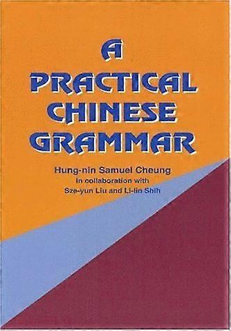 A Practical Chinese Grammar