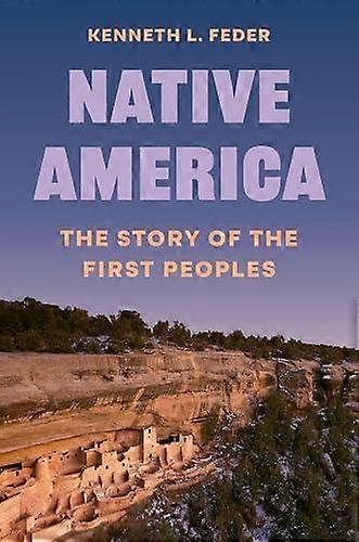 Native America by Kenneth L. Feder Hardback Book