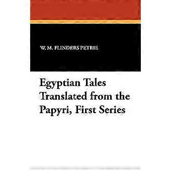 Egyptische verhalen vertaald uit de papyri, eerste serie