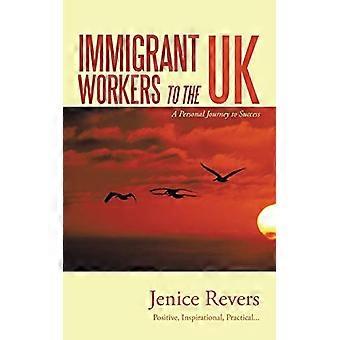 Immigrantarbetare till Storbritannien: En personlig resa till framgång