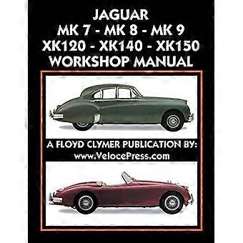 Jaguar Mk 7 - Mk 8 - Mk 9 - XK120 - XK140 - XK150 Werkplaatshandboek 1948-1961