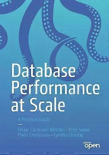 Database Performance At Scale A Practical Guide - Felipe Cardeneti Mendes