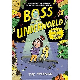 Boss of the Underworld Shirley vs the Huge Beast Book 2