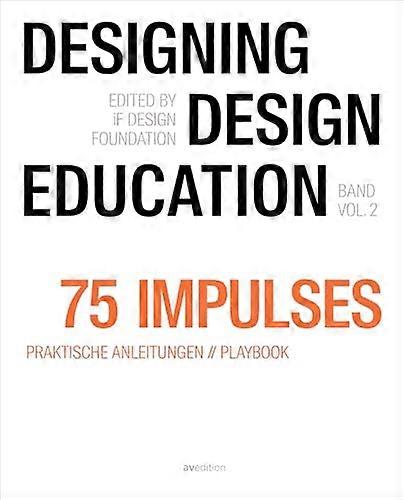 Designing Design Education Vol. 2 75 Impulses