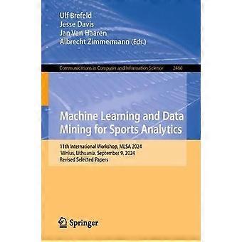 Machine Learning And Data Mining For Sports Analytics 11th International Worksho - Springer Nature B.V - Paperback - en Book