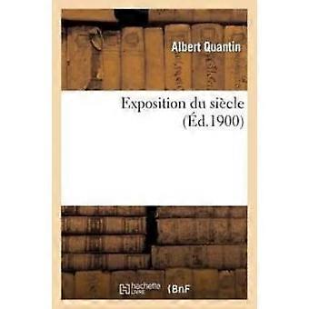 Exposition Du Sicle – Albert Quantin