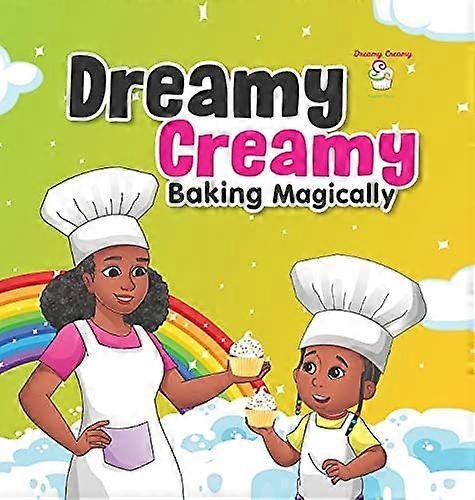 Dreamy creamy baking magically