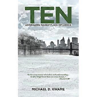 Dez maneiras de alavancar a influência no mercado - Michael D. Kwame - Livro em brochura - em inglês