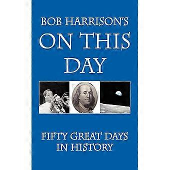 Bob Harrison's On This Day - Bob Harrison - Paperback - English Book - History