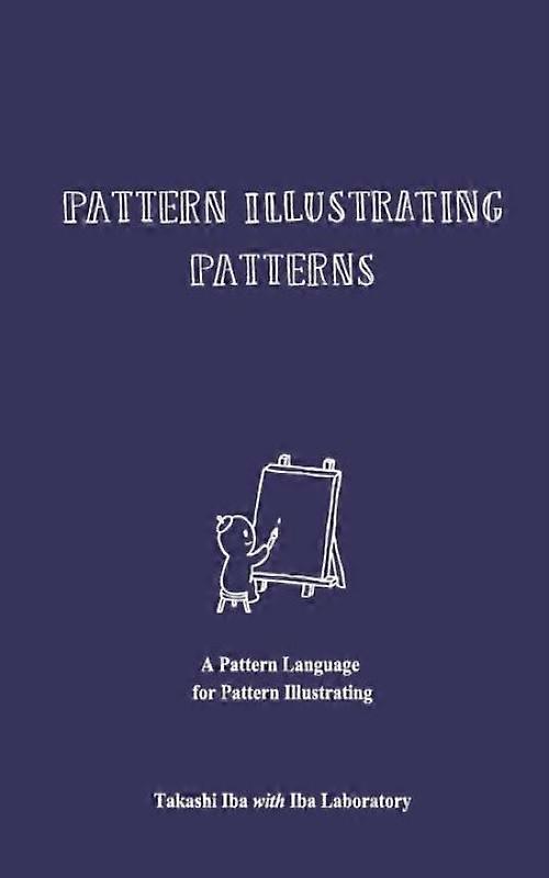 Pattern Illustrating Patterns A Pattern Language For Pattern Illustrating
