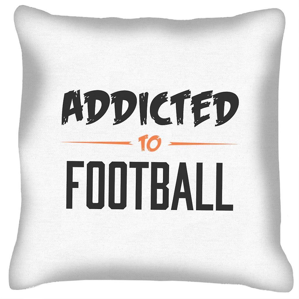 Addicted To Football Cushion