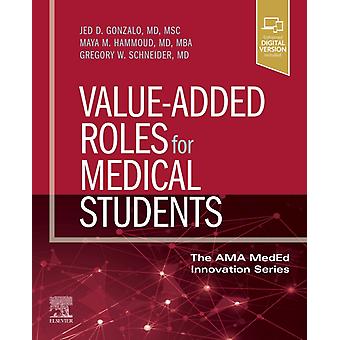 Value-added Roles For Medical Students - Schneider, Gregory W., MD