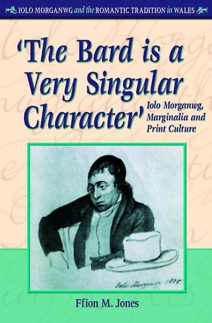 The Bard Is A Very Singular Character by Ffion Mair Jones Paperback Book