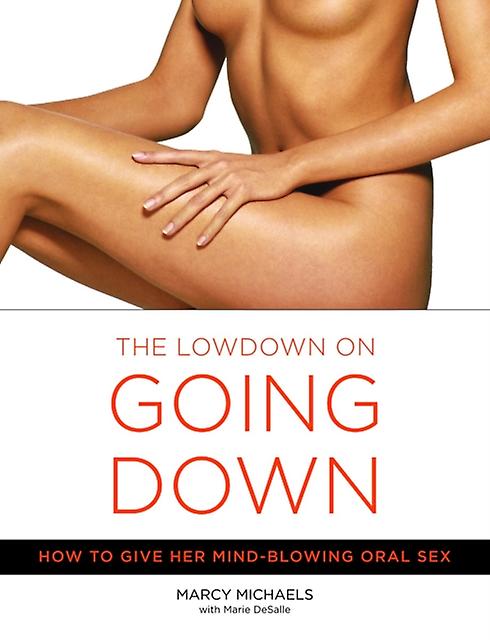 The Lowdown On Going Down by Marcy Michaels Paperback Book