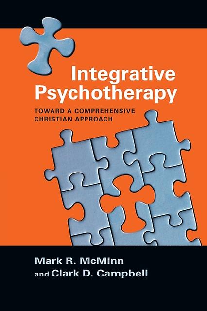 Integrative Psychotherapy Toward A Comprehensive Christian Approach by Clark D. Campbell Paperback
