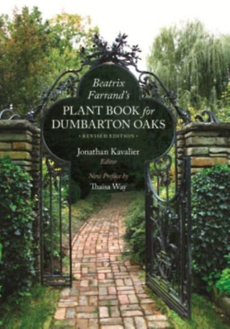 Beatrix Farrands Plant Book For Dumbarton Oaks by Beatrix Farrand Paperback