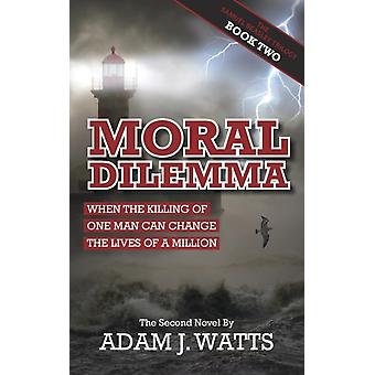 Moral Dilemma - Adam J. Watts