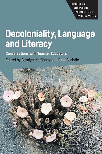 Decoloniality Language And Literacy Paperback Book