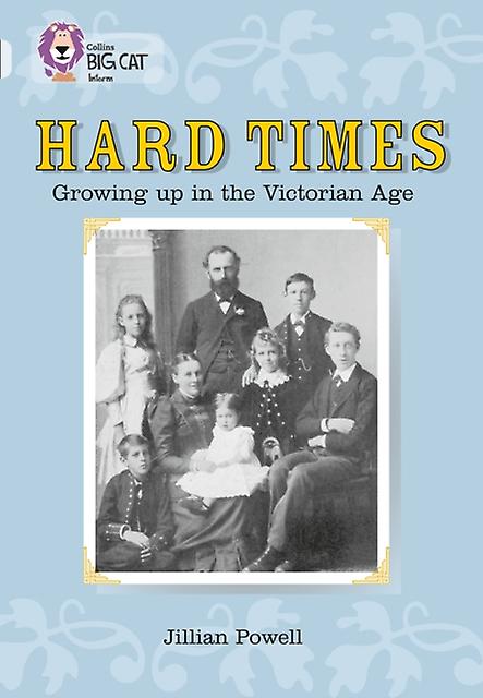 Hard Times Growing Up In The Victorian Age by Jillian Powell Paperback