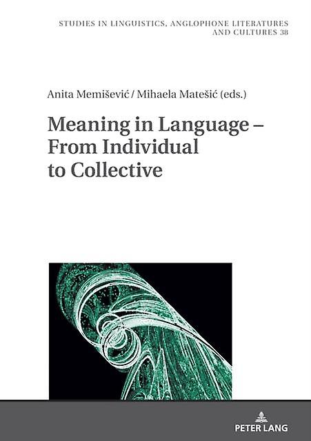 Meaning In Language From Individual To Collective Hardback Book