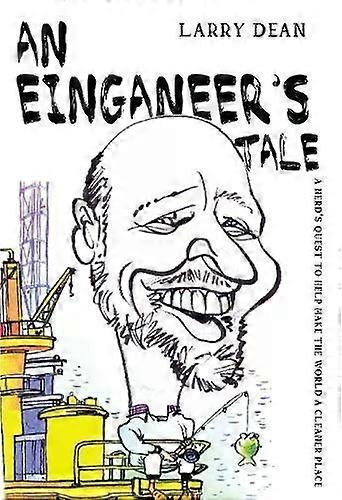 An Einganeer's Tale - Larry Dean