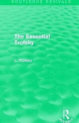 The Essential Trotsky (Routledge Revivals)