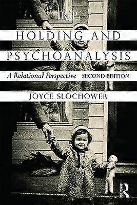 Holding and Psychoanalysis 2nd edition