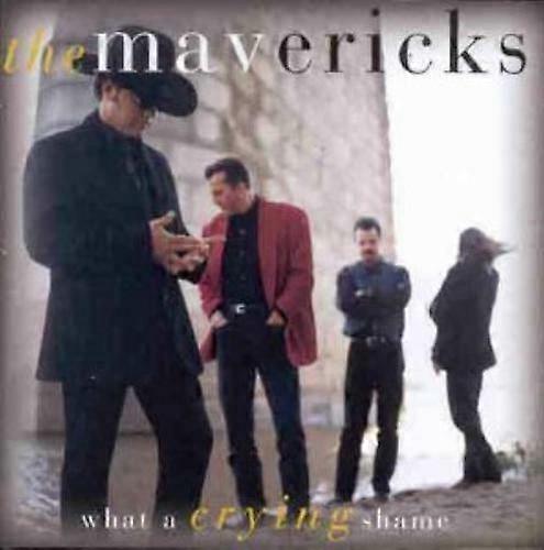 Mavericks What a Crying Shame CD