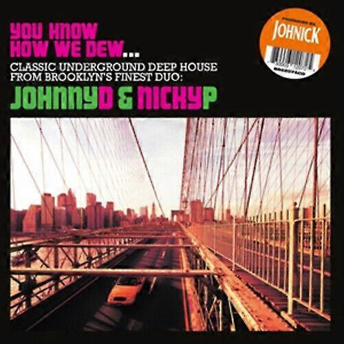 Johnick You Know How We Dew CD 2 discos (2012)