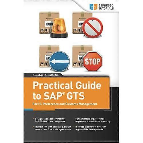 Practical Guide to SAP GTS: Part 2: Preference and Customs Management