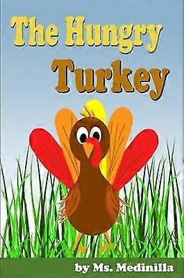 The Hungry Turkey