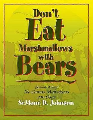 Don't Eat Marshmallows with Bears