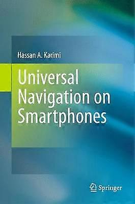Universal Navigation on Smartphones