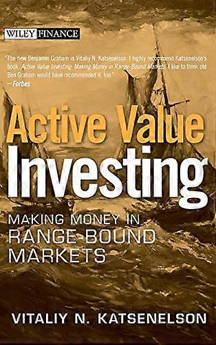 Active Value Investing: Making Money in Range Bound Markets