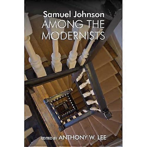 Samuel Johnson Among the Modernists