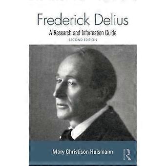 Frederick Delius A Research And Information Guide - Mary Huismann - Paperback - en Book