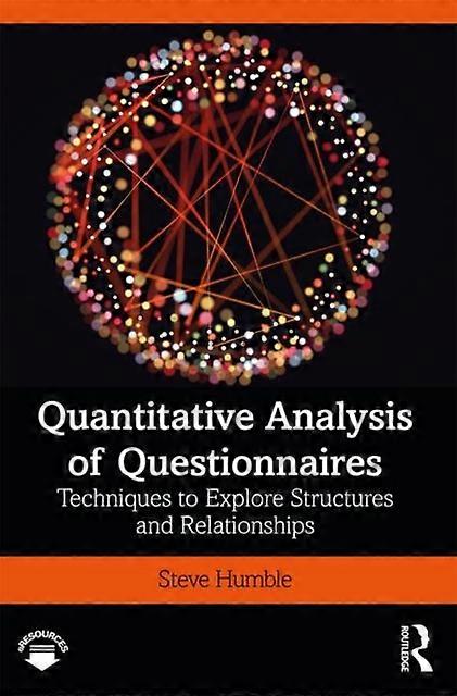 Quantitative Analysis Of Questionnaires Techniques To Explore Structures And Rel - Steve Humble