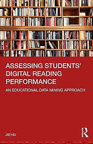 Assessing Students Digital Reading Performance An Educational Data Mining Approach